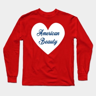 American Beauty Long Sleeve T-Shirt